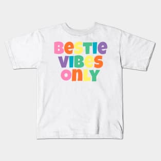 Bestie Vibes Only Rainbow Pastel Kids T-Shirt